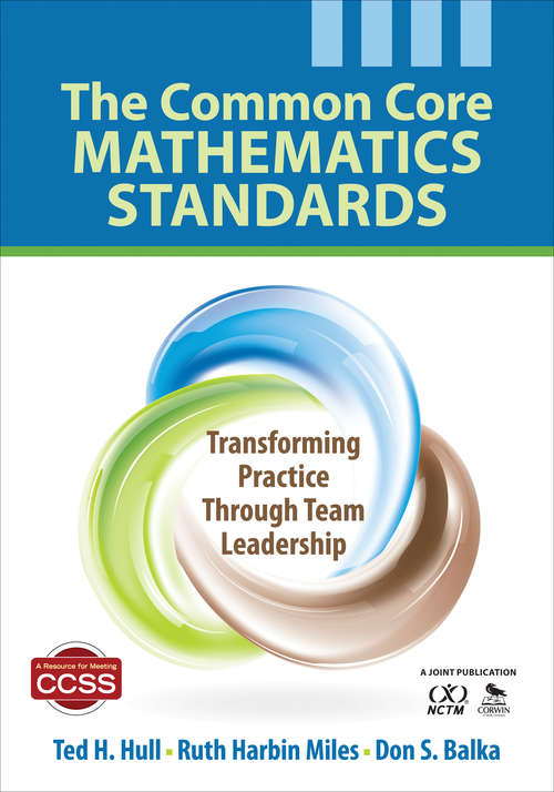 The Common Core Mathematics Standards: Transforming Practice Through Team Leadership (Corwin Mathematics Ser.)