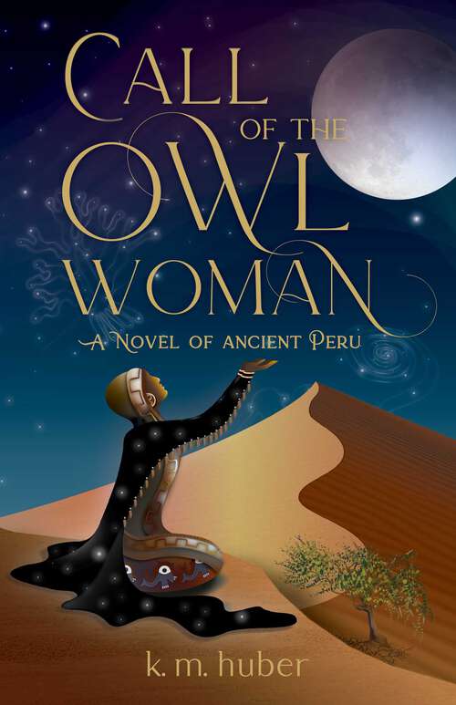 Book cover of Call of the Owl Woman: A Novel of Ancient Peru