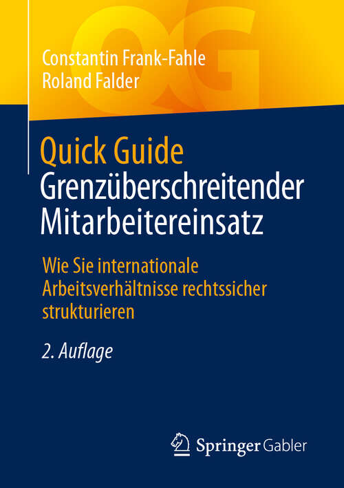 Book cover of Quick Guide Grenzüberschreitender Mitarbeitereinsatz: Wie Sie internationale Arbeitsverhältnisse rechtssicher strukturieren (2. Auflage 2024) (Quick Guide)