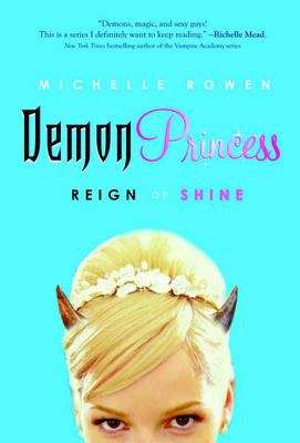 Reign or Shine (Demon Princess #1)