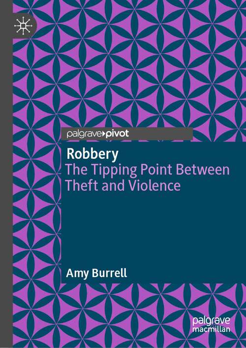 Book cover of Robbery: The Tipping Point Between Theft and Violence (1st ed. 2022)