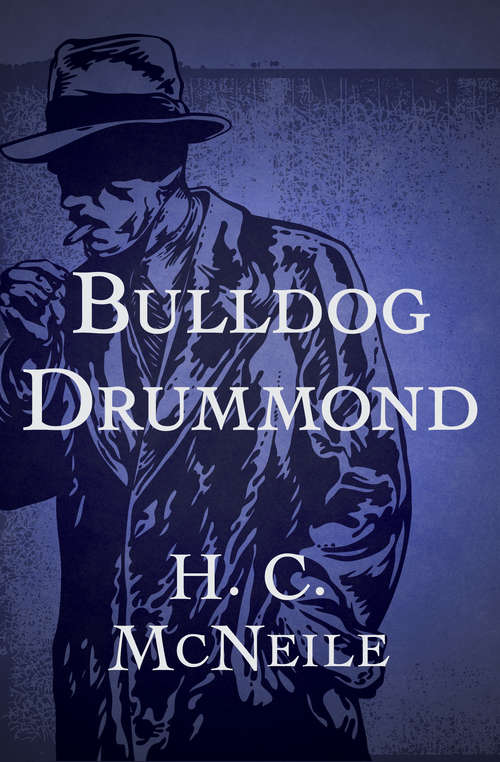 Book cover of Bulldog Drummond: Large Print (The Bulldog Drummond Thrillers #1)