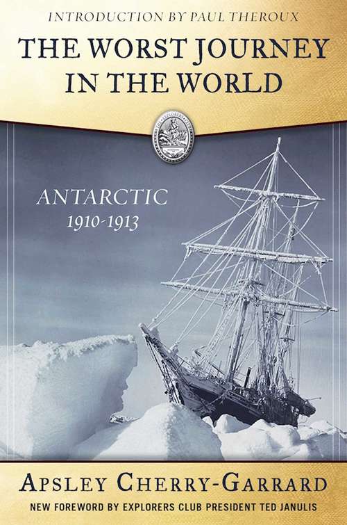 Book cover of The Worst Journey in the World: Antarctic 1910-1913 (Barnes And Noble Library Of Essential Reading)