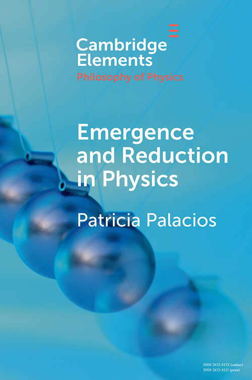 Book cover of Emergence and Reduction in Physics (Elements in the Philosophy of Physics)