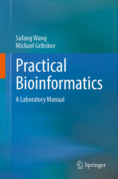 Book cover of Practical Bioinformatics: A Laboratory Manual