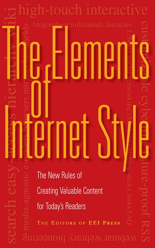 Book cover of The Elements of Internet Style: The New Rules of Creating Valuable Content for Today's Readers