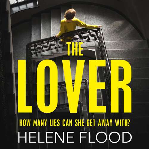 Book cover of The Lover: A twisty scandi thriller about a woman caught in her own web of lies