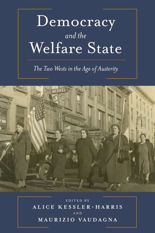 Democracy and the Welfare State: The Two Wests in the Age of Austerity