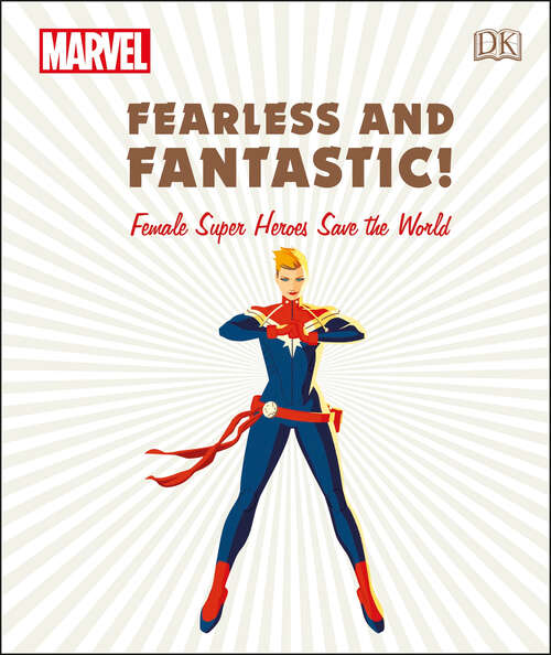 Book cover of Marvel Fearless and Fantastic! Female Super Heroes Save the World