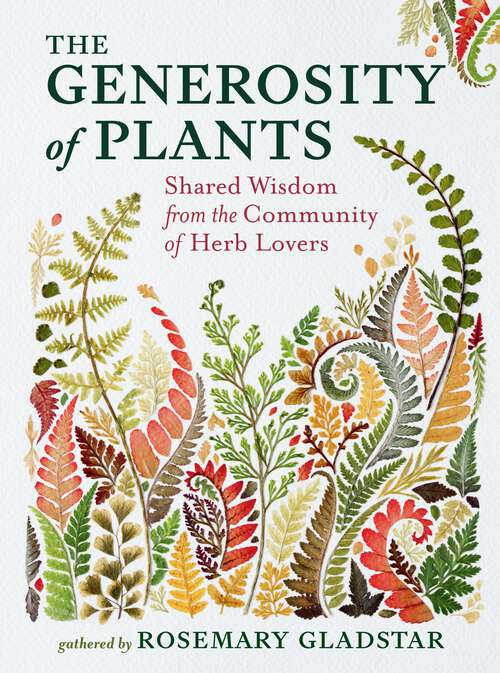 Book cover of The Generosity of Plants: Shared Wisdom from the Community of Herb Lovers