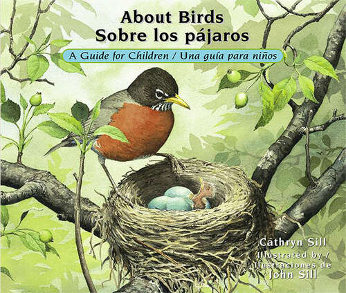 Book cover of About Birds / Sobre los pájaros: A Guide for Children / Una guía para niños (About. . . #17)