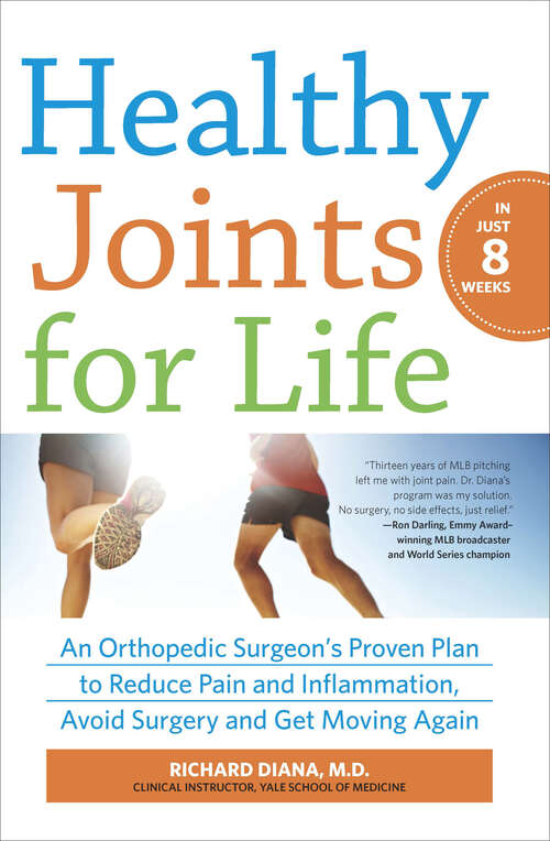 Book cover of Healthy Joints for Life in Just 8 Weeks: An Orthopedic Surgeon's Proven Plan to Reduce Pain and Inflammation, Avoid Surgery and Get Moving Again