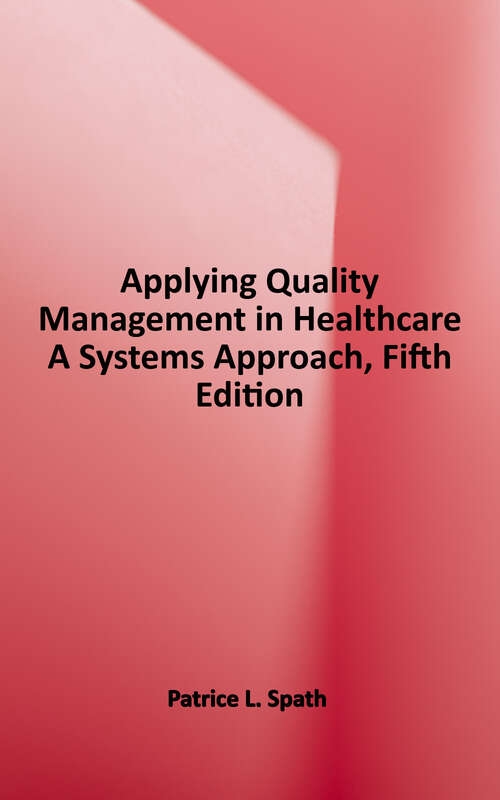 Book cover of Applying Quality Management in Healthcare: A Systems Approach (5)