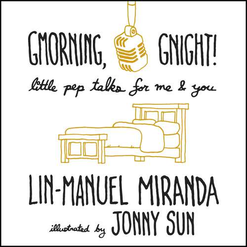 Book cover of Gmorning, Gnight!: Daily mindfulness from the creator of Hamilton the Musical