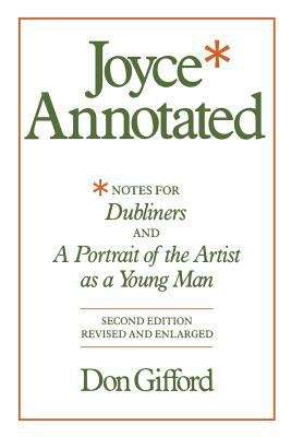 Book cover of Joyce Annotated: Notes for Dubliners and a Portrait of the Artist As a Young Man Second Edition