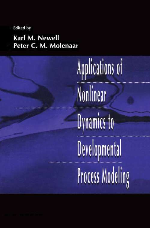 Applications of Nonlinear Dynamics To Developmental Process Modeling