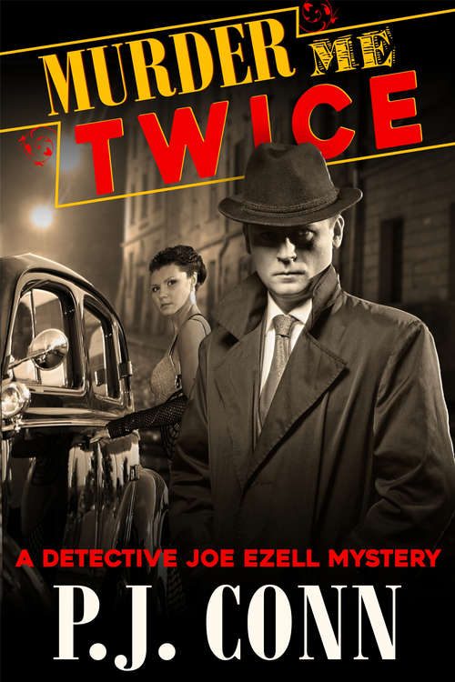 Murder Me Twice: Private Investigator Cozy Mystery (A Detective Joe Ezell Mystery #1)