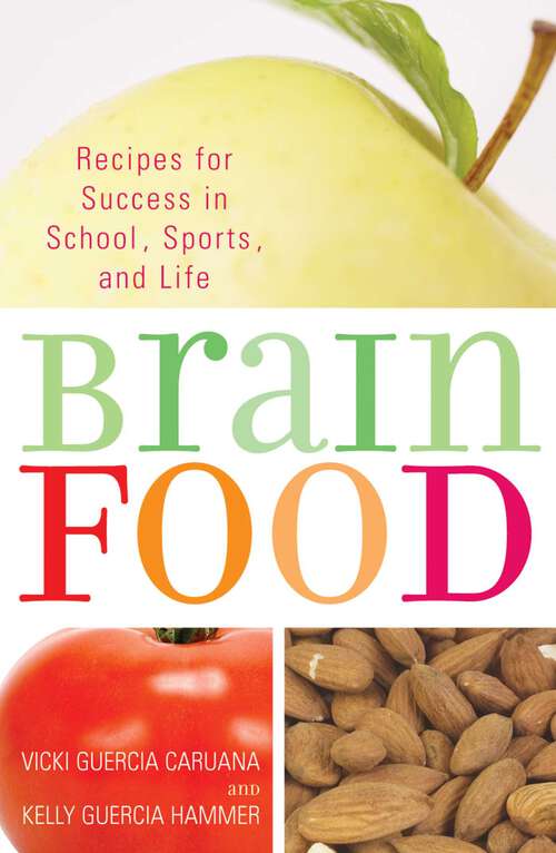Book cover of Brain Food: Recipes for Success for School, Sports, and Life