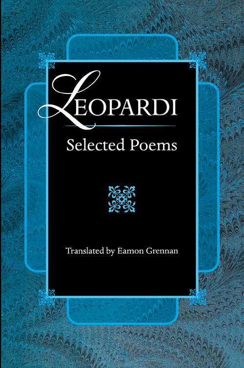 Book cover of Leopardi: Selected Poems (The Lockert Library of Poetry in Translation #125)