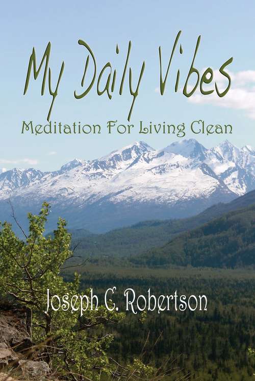 My Daily Vibes: Meditation for Living Clean