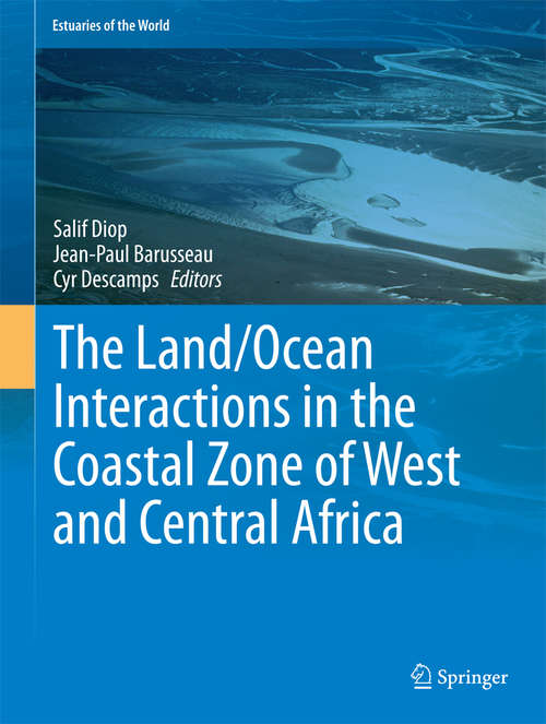 Book cover of The Land/Ocean Interactions in the Coastal Zone of West and Central Africa