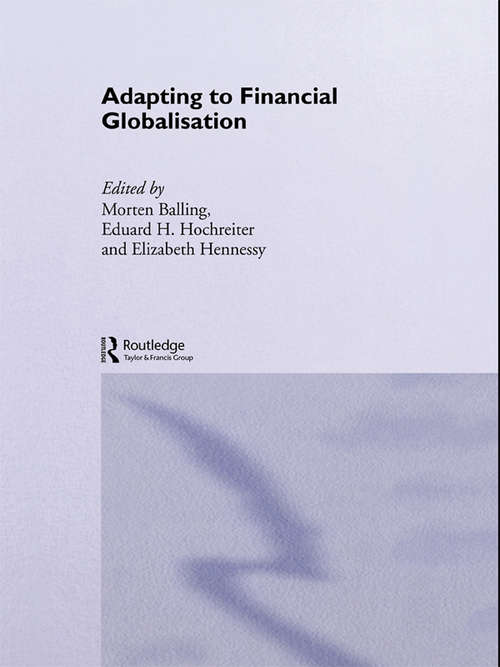 Adapting to Financial Globalisation (Routledge International Studies in Money and Banking #Vol. 14)