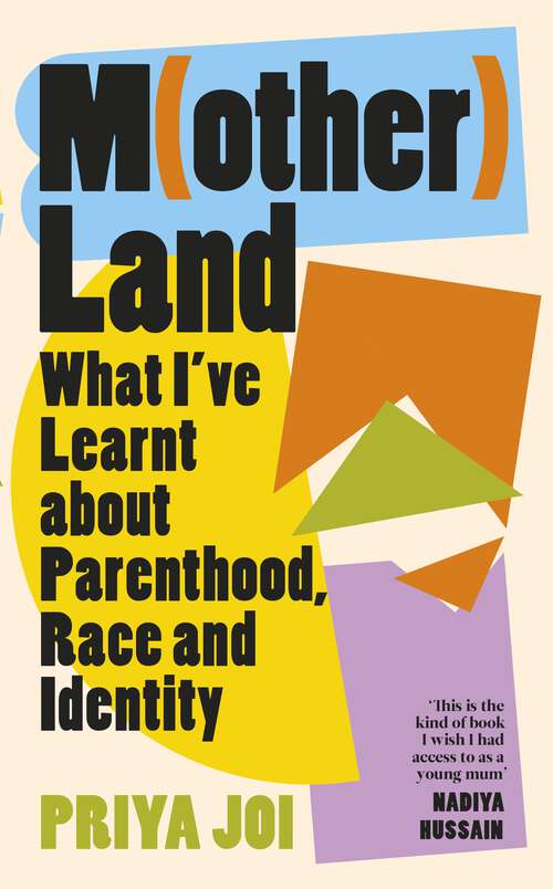 Book cover of Motherland: What I’ve Learnt about Parenthood, Race and Identity