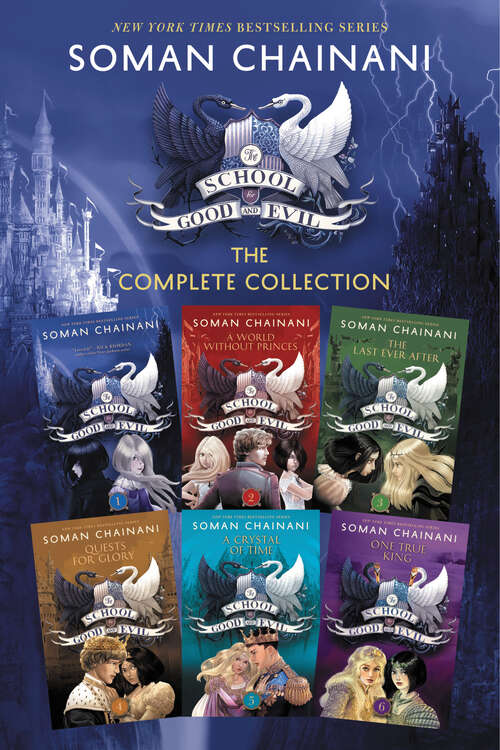 Book cover of The School for Good and Evil: (the School For Good And Evil, A World Without Princes, The Last Ever After, Quests For Glory, A Crystal Of Time, One True King) (School for Good and Evil)