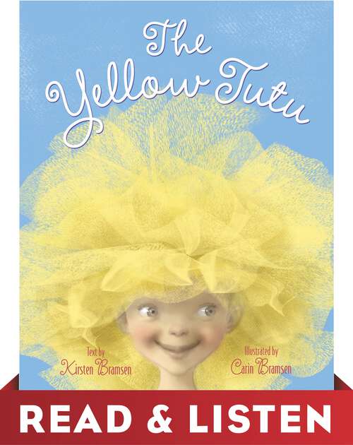 Book cover of The Yellow Tutu: Read & Listen Edition