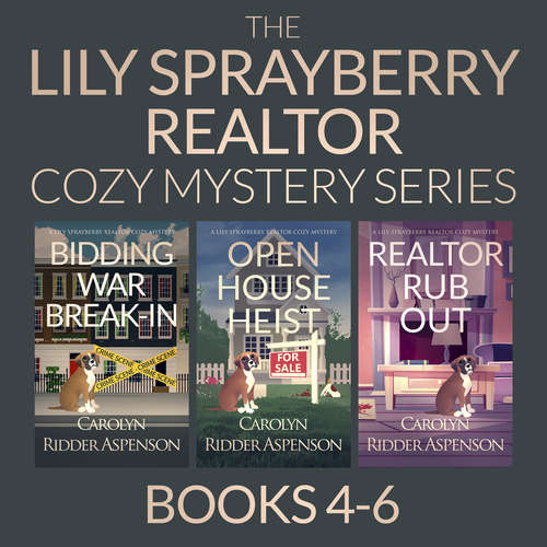 Book cover of The Lily Sprayberry Cozy Mystery Series Books 4-6 (A Lily Sprayberry Realtor Cozy Mystery)