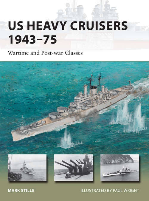 Book cover of US Heavy Cruisers 1943-75