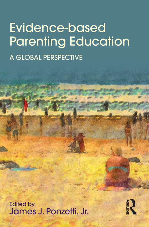 Book cover of Evidence-based Parenting Education: A Global Perspective (Textbooks in Family Studies)