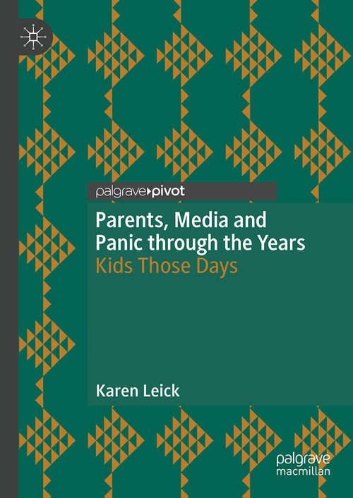 Book cover of Parents, Media and Panic through the Years: Kids Those Days