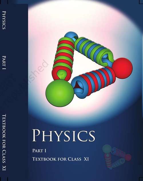 Book cover of Physics Part 1 class 11 - NCERT (October 2019)