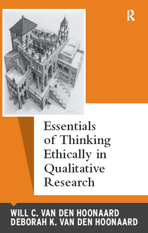 Essentials of Thinking Ethically in Qualitative Research (Qualitative Essentials #10)