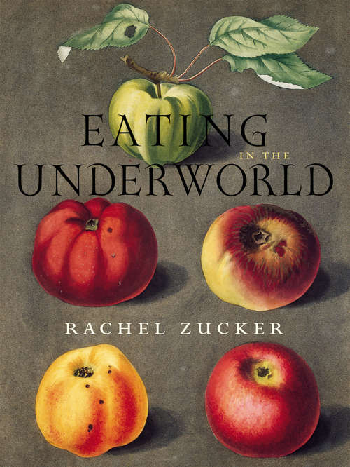 Book cover of Eating in the Underworld (Wesleyan Poetry Series)