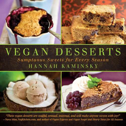 Book cover of Vegan Desserts: Sumptuous Sweets for Every Season