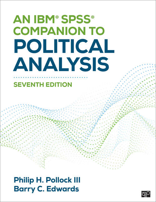 Book cover of An IBM® SPSS® Companion to Political Analysis (Seventh Edition)