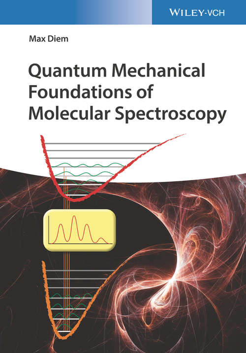 Book cover of Quantum Mechanical Foundations of Molecular Spectroscopy