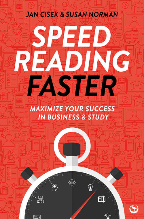 Book cover of Speed Reading Faster: Maximize Your Success in Business & Study