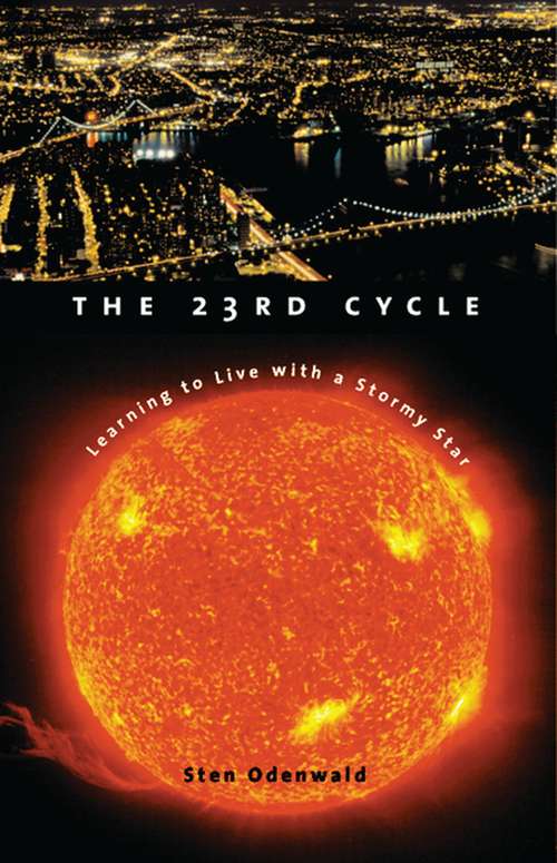 Book cover of The 23rd Cycle: Learning to Live with a Stormy Star