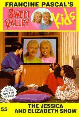 Book cover of The Jessica and Elizabeth Show (Sweet Valley Kids #55)