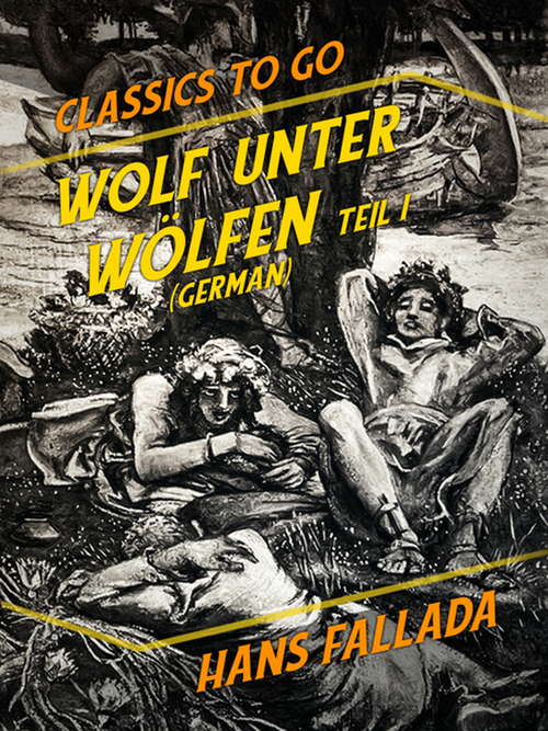 Book cover of Wolf unter Wölfen Teil I & Teil II (German) (Classics To Go)