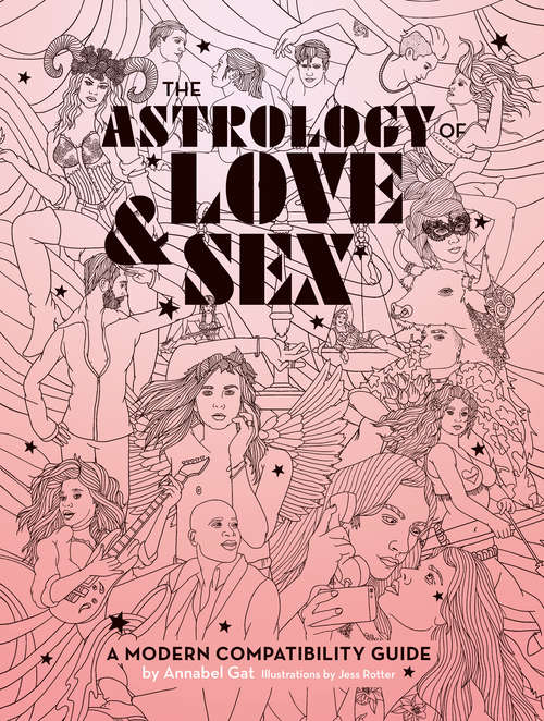 Book cover of The Astrology of Love & Sex: A Modern Compatibility Guide