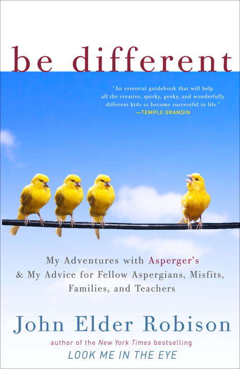 Be Different: Adventures of a Free-range Aspergian