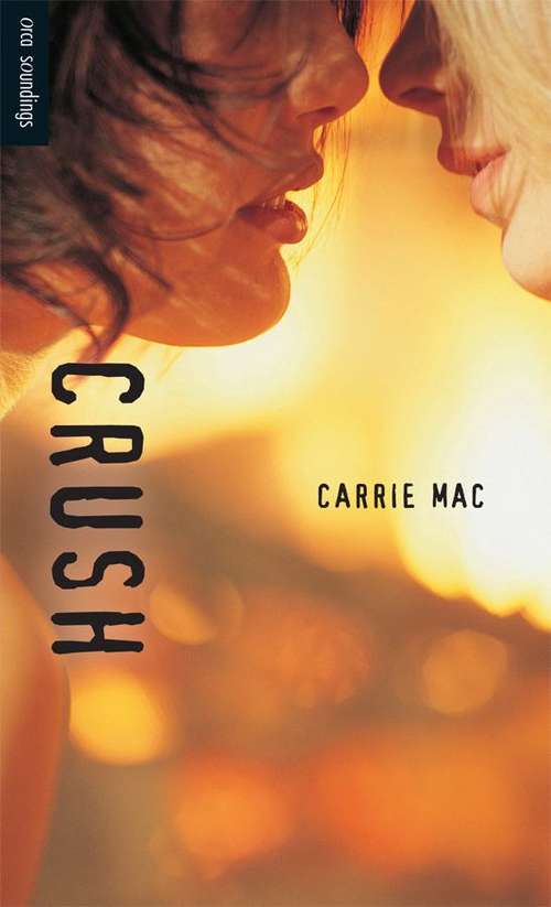 Book cover of Crush (Orca Books)