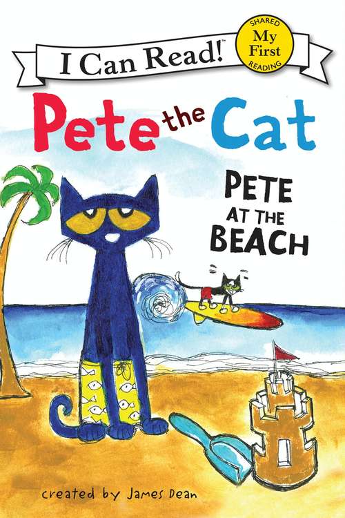 Book cover of Pete the Cat: Pete at the Beach (My First I Can Read)