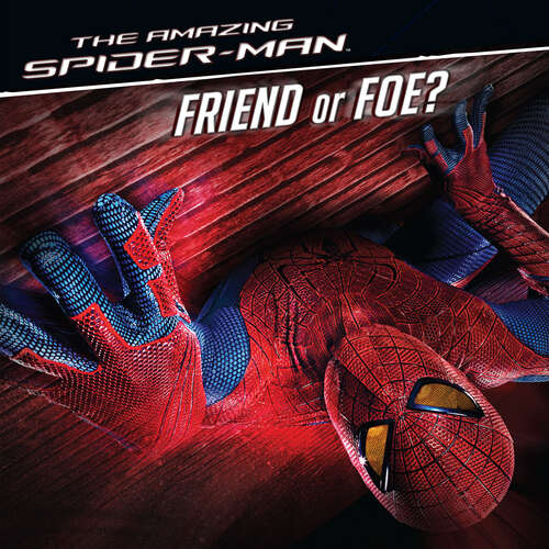 Book cover of The Amazing Spider-Man: Friend or Foe?