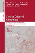 Service-Oriented Computing: 21st International Conference, ICSOC 2023, Rome, Italy, November 28 – December 1, 2023, Proceedings, Part I (Lecture Notes in Computer Science #14419)