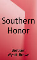 Honor and Violence in the Old South